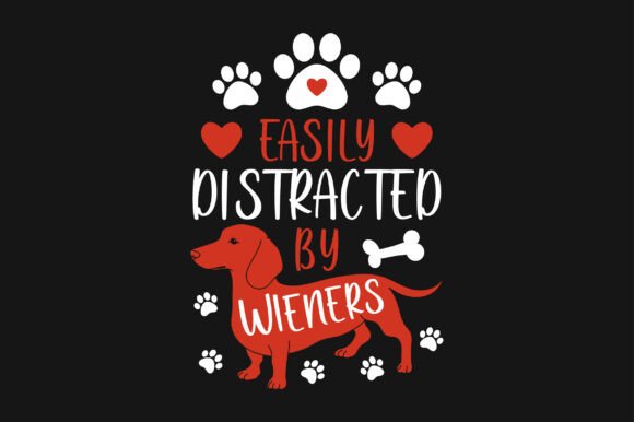 Easily Distracted by Wieners SVG T-shirt