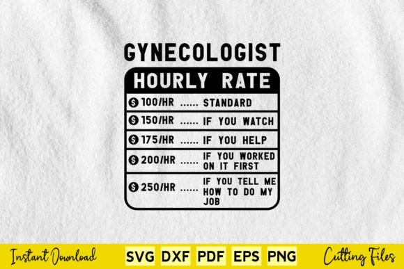 Funny Gynecologist Hourly Rate Graphics for Crafts