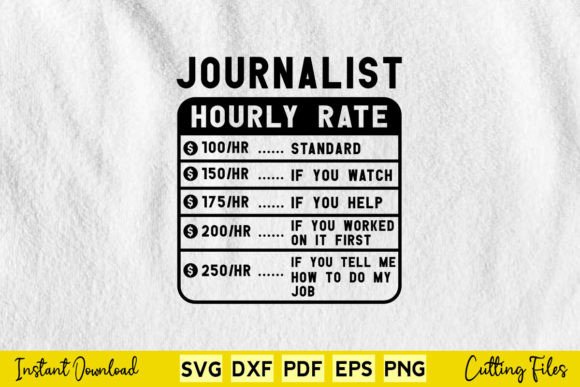 Funny Journalist Hourly Rate Graphics for Crafts