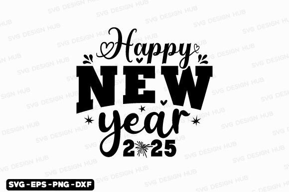 Happy New Year 2025 SVG for Crafts and Graphics