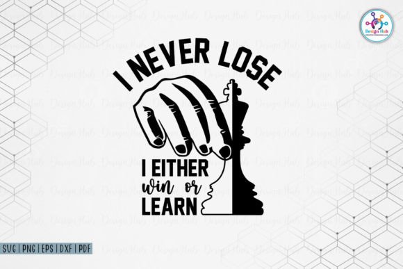 I Never Lose I Either Win or Learn SVG