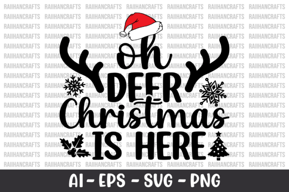 Oh Deer Christmas is Here Shirt SVG: Graphics for Crafts