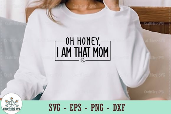 Oh Honey I Am That Mom - Retro SVG