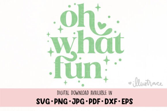 Oh What Fun, Christmas Svg Graphics