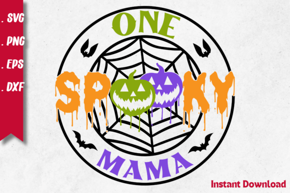 One Spooky Mama- Svg: Graphics and Crafts for Creative Brands