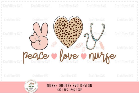 Peace Love Nurse - Nurse SVG: Graphics & Crafts for Creative Publishing
