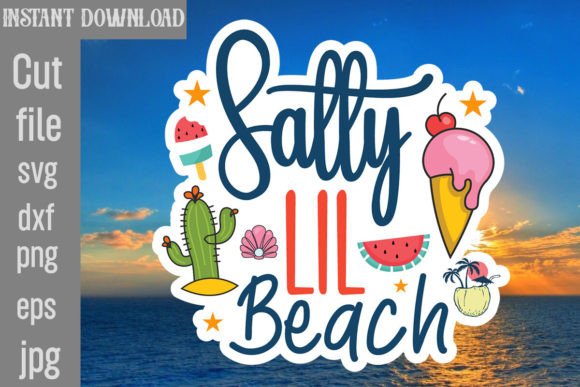 Salty Lil Beach SVG Cut File: Graphics & Crafts
