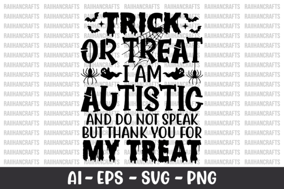 Trick or Treat I Am Autistic SVG: Graphics and Crafts